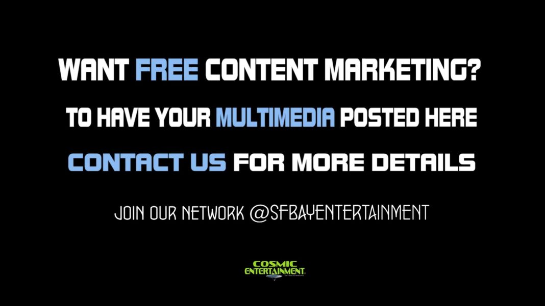 SF Bay Entertainment Free Content Marketing Ad-cosmicent