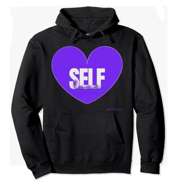 Self Love Pullover Hoodie by Ria G.